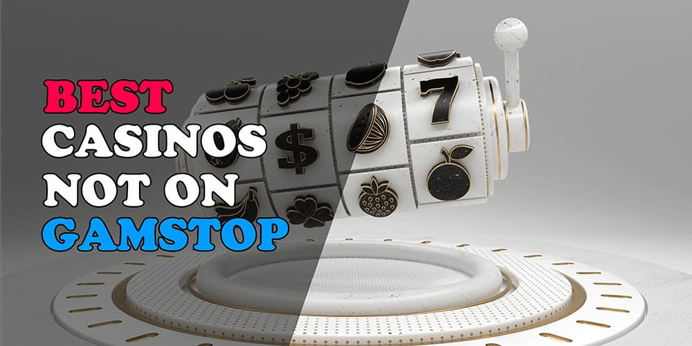 Exploring the World of Casinos Not on GamStop